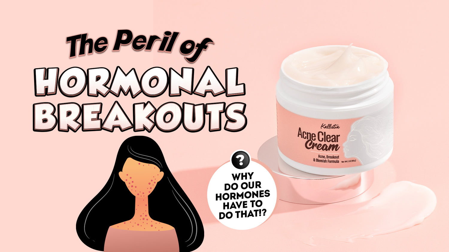 The Peril of Hormonal Breakouts