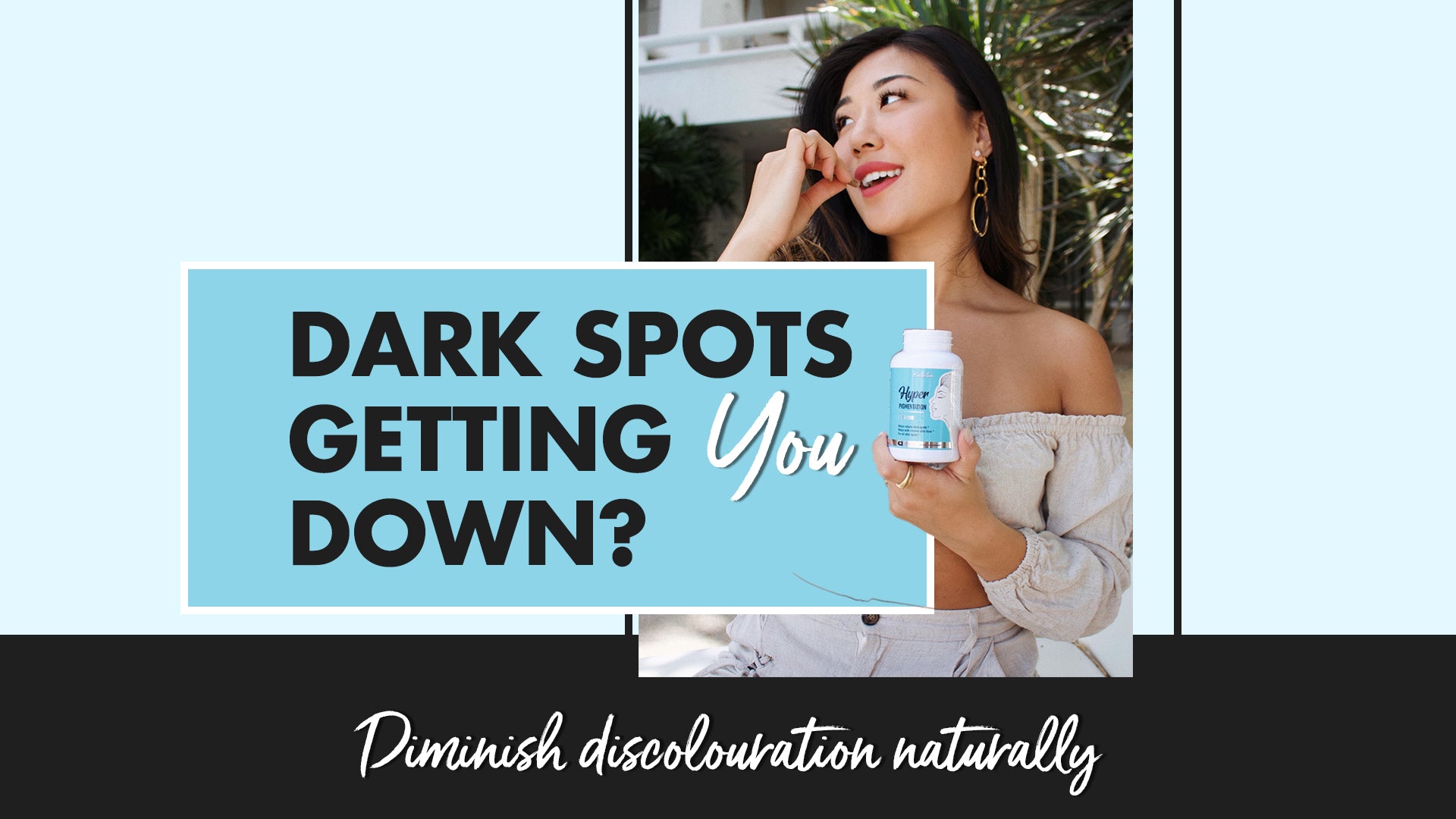 Dark Spots Getting You Down?