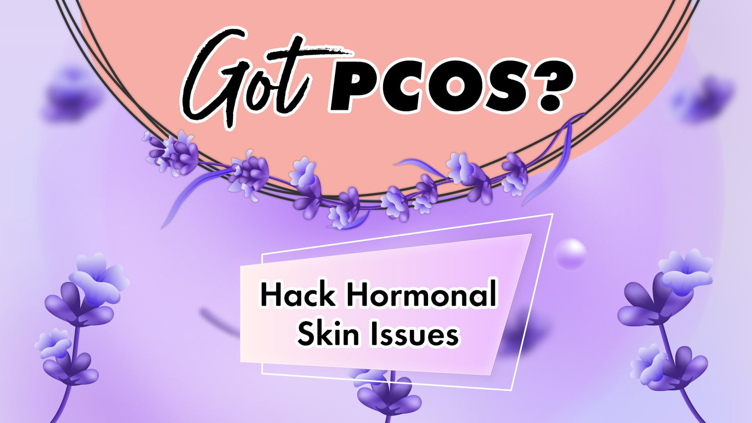 What topical products do you need for PCOS?